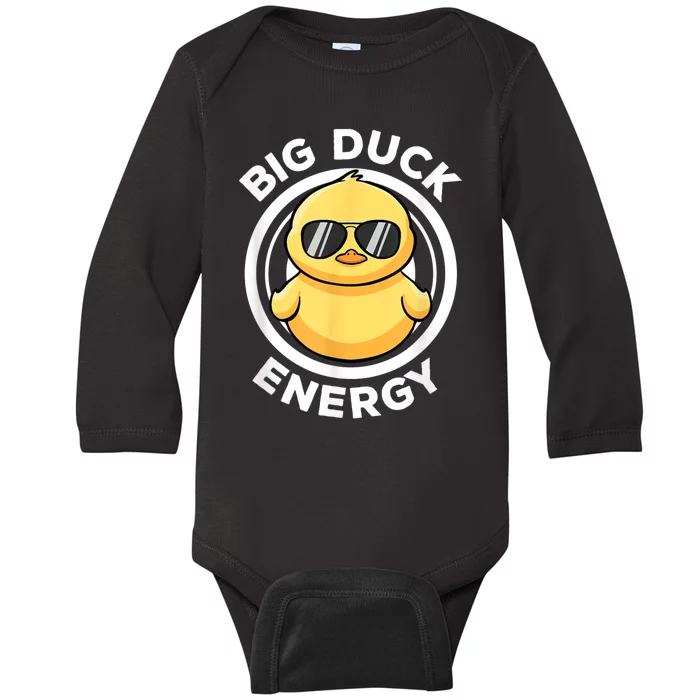 Big Duck Energy Duckie I Love Ducks Lovers Funny Rubber Duck Baby Long Sleeve Bodysuit