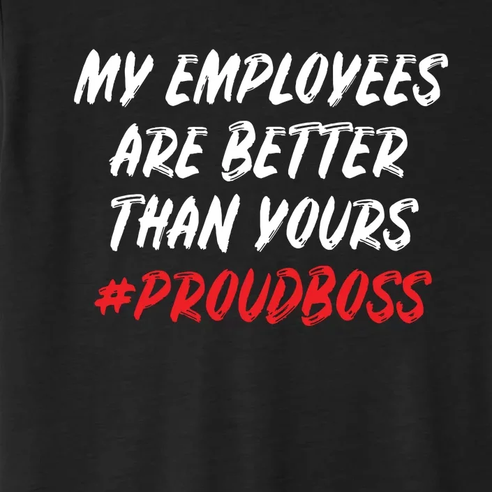 Boss Day Employee Appreciation Office Gift Women ChromaSoft Performance T-Shirt