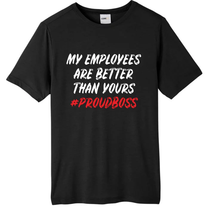 Boss Day Employee Appreciation Office Gift Women ChromaSoft Performance T-Shirt