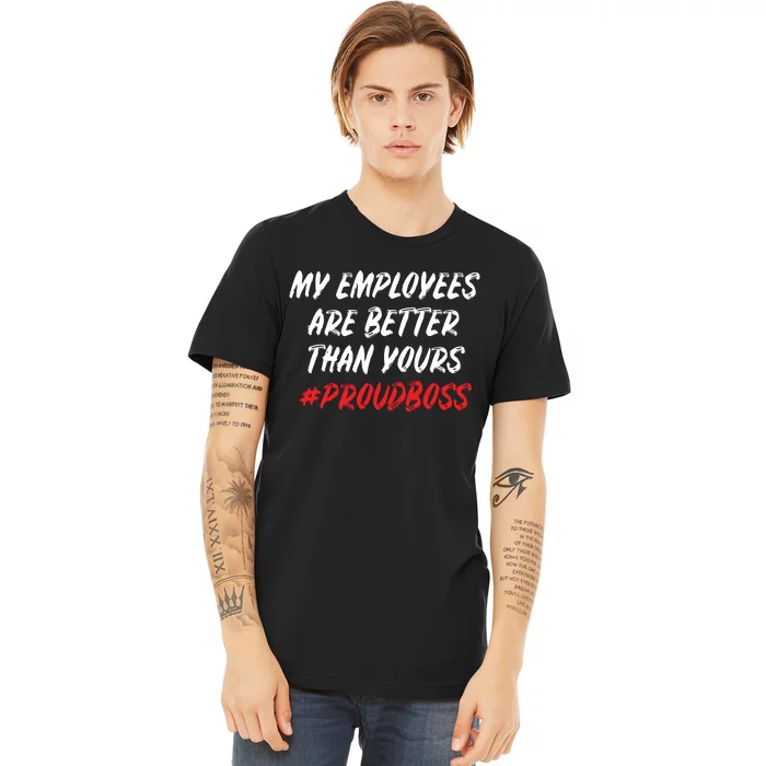 Boss Day Employee Appreciation Office Gift Women Premium T-Shirt