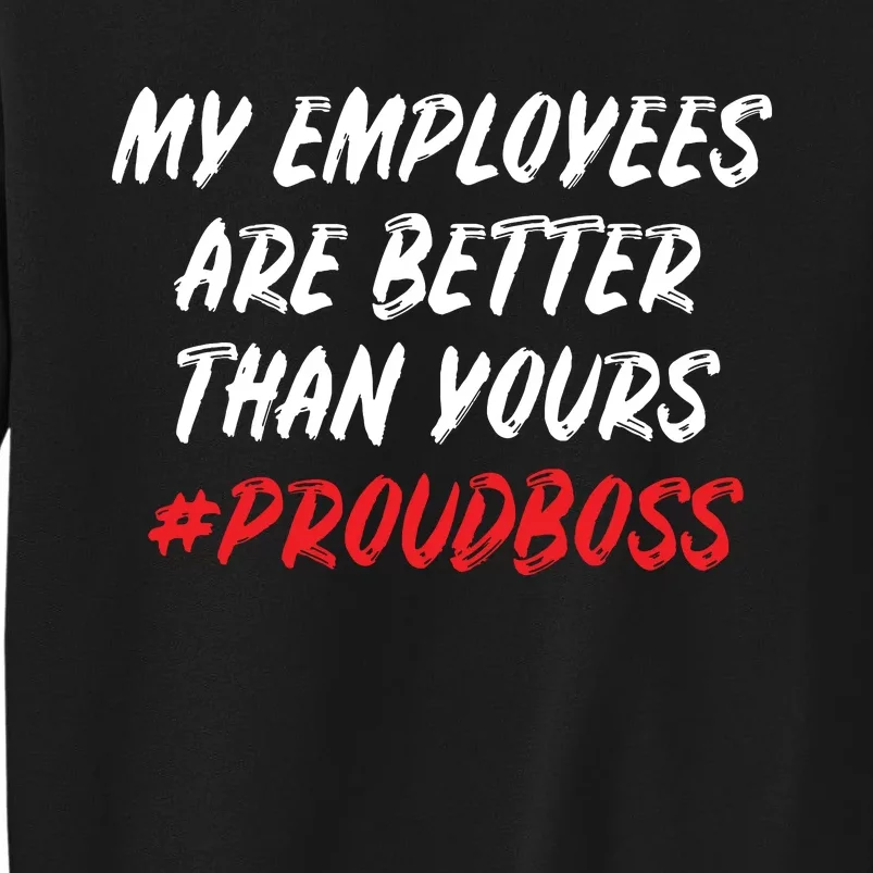 Boss Day Employee Appreciation Office Gift Women Tall Sweatshirt