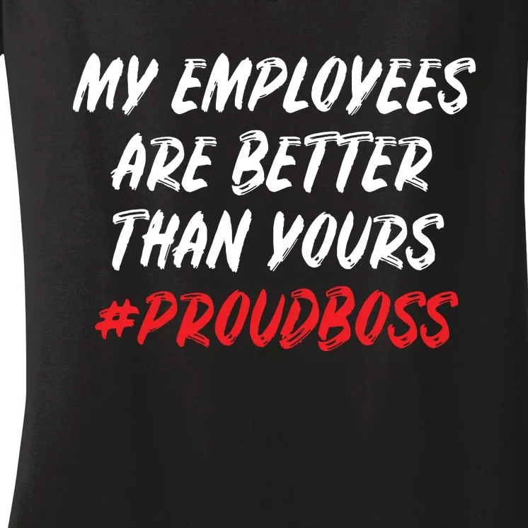 Boss Day Employee Appreciation Office Gift Women Women's V-Neck T-Shirt