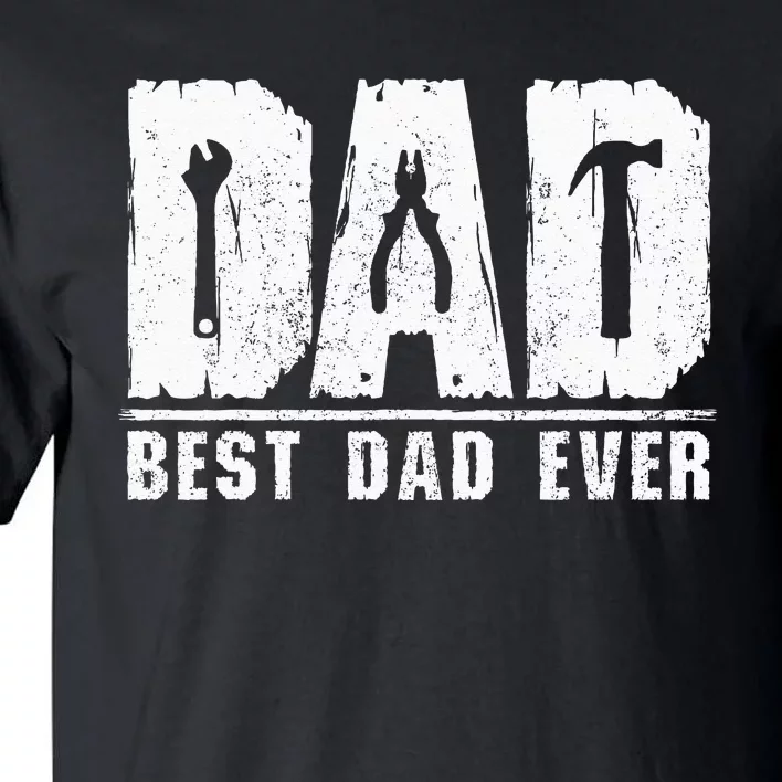 Best Dad Ever Handyman Mechanic Fathers Day Repairman Fixers Tall T-Shirt