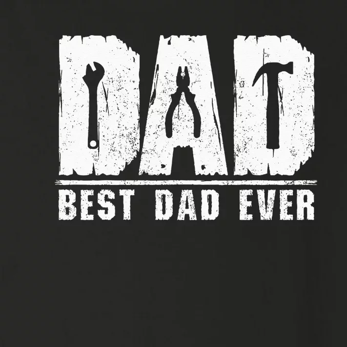 Best Dad Ever Handyman Mechanic Fathers Day Repairman Fixers Toddler Long Sleeve Shirt