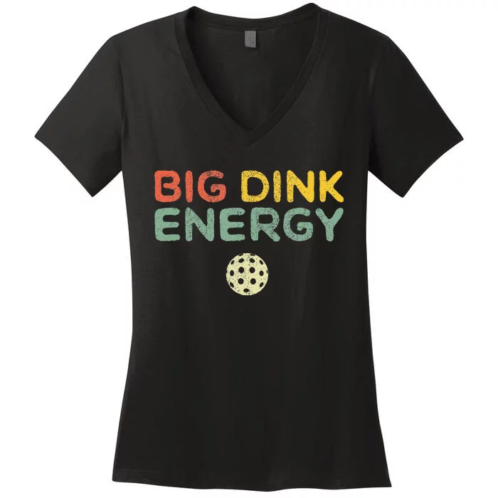 Big Dink Energy Pickleball Funny Pickle Ball Lover Retro Women's V-Neck T-Shirt