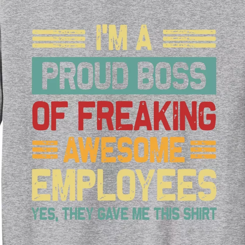 Boss Day Employee Appreciation Office Women Funny Boss Tall Sweatshirt