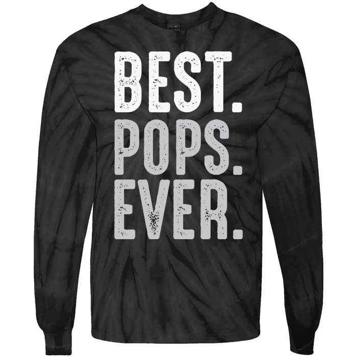 Best Dad Ever Best Pops Ever Protector Husband Fathers Day Tie-Dye Long Sleeve Shirt