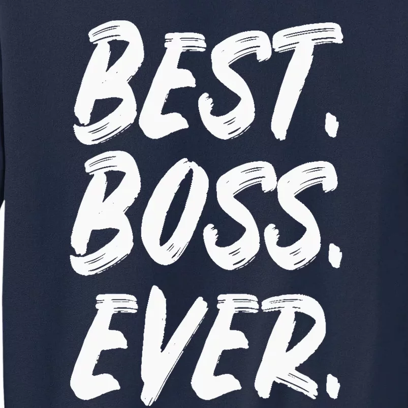 Boss Day Employee Appreciation Office Gift |S & Wo Tall Sweatshirt