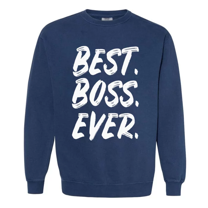 Boss Day Employee Appreciation Office Gift |S & Wo Garment-Dyed Sweatshirt