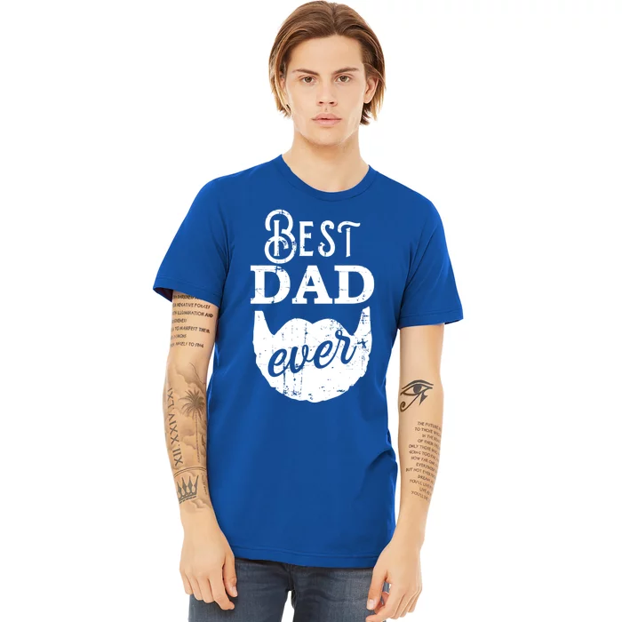 Best Dad Ever Gift For Bearded Daddys Father's Day Cute Gift Premium T-Shirt