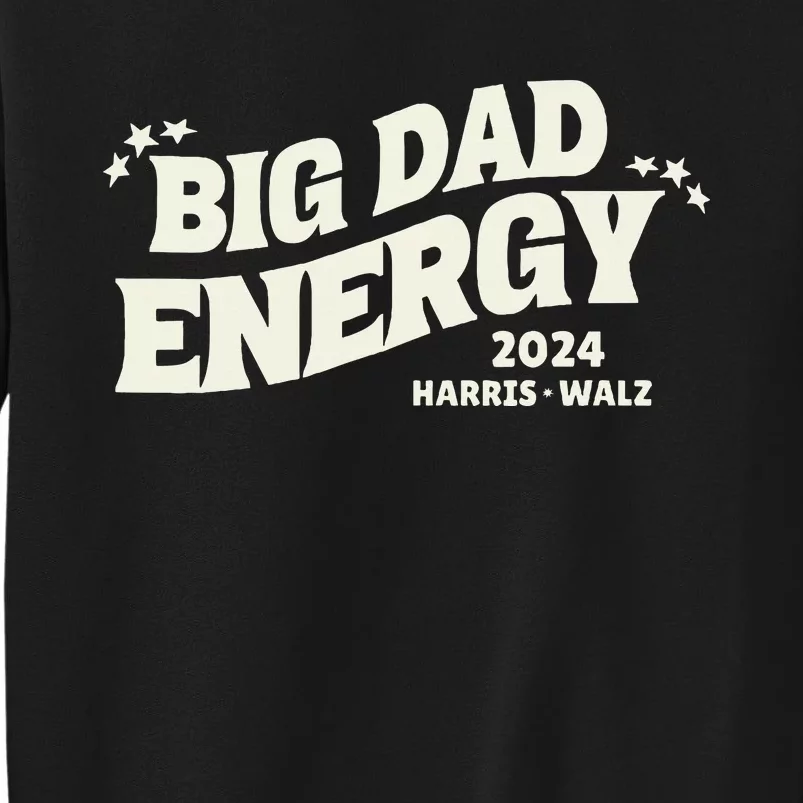 Big Dad Energy Tim Walz Waltz 2024 Sweatshirt