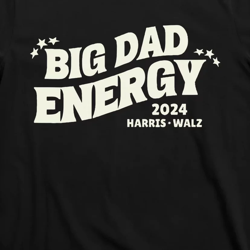 Big Dad Energy Tim Walz Waltz 2024 T-Shirt