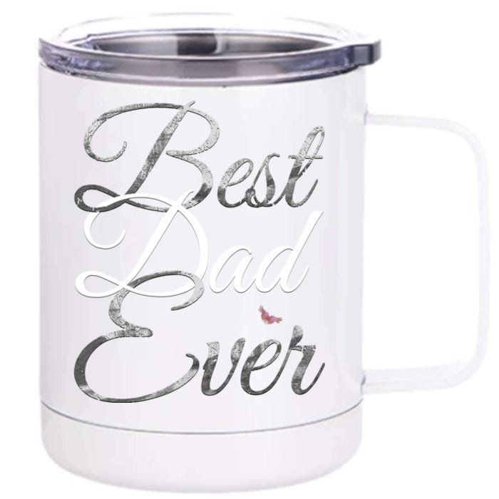 Best Dad Ever Tee Cute Fathers Day Gift Front & Back 12oz Stainless Steel Tumbler Cup