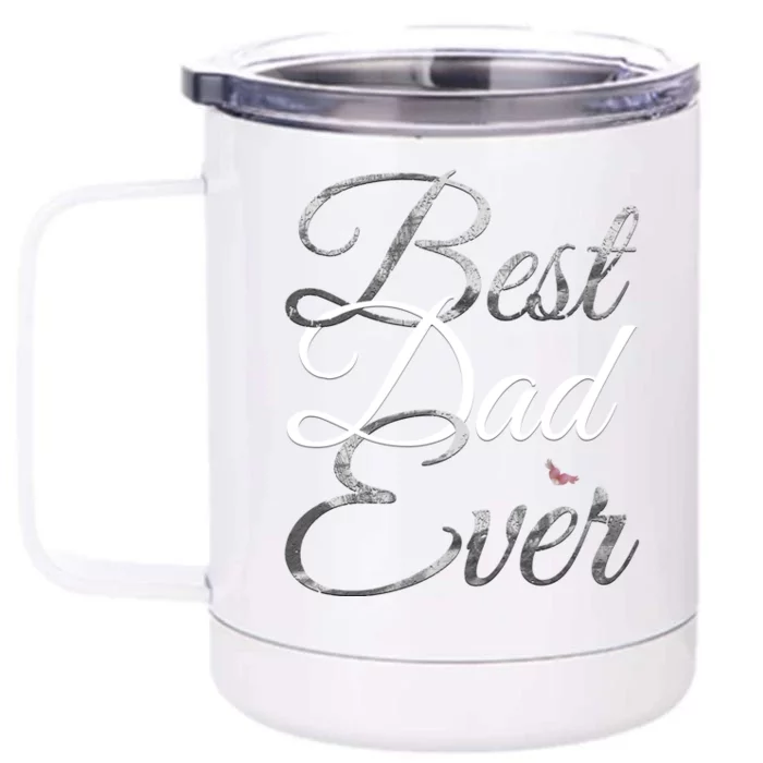 Best Dad Ever Tee Cute Fathers Day Gift Front & Back 12oz Stainless Steel Tumbler Cup