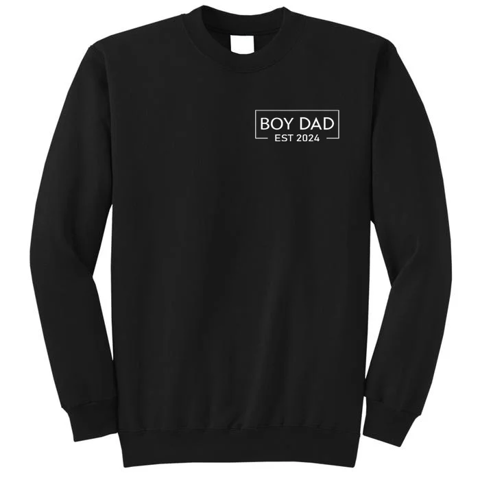 Boy Dad Est. 2024 Logo Dad 2024 Loading New Dad Of Boy 2024 Tall Sweatshirt