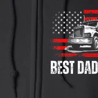 Best Dad Ever American Flag Best Trucker Dad Fathers Day Full Zip Hoodie