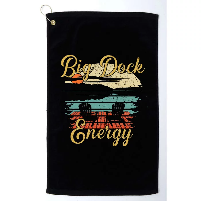 Big Dock Energy Summer Cottage Vacation Lake Life Platinum Collection Golf Towel