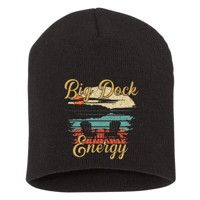 Big Dock Energy Summer Cottage Vacation Lake Life Short Acrylic Beanie