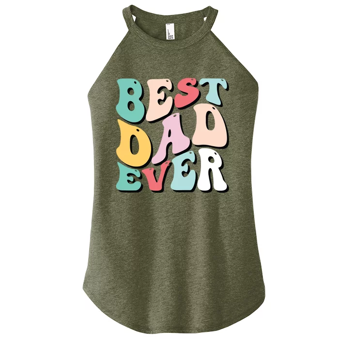 Best Dad Ever Fathers Day Groovy Men Daddy Gifts Women’s Perfect Tri Rocker Tank