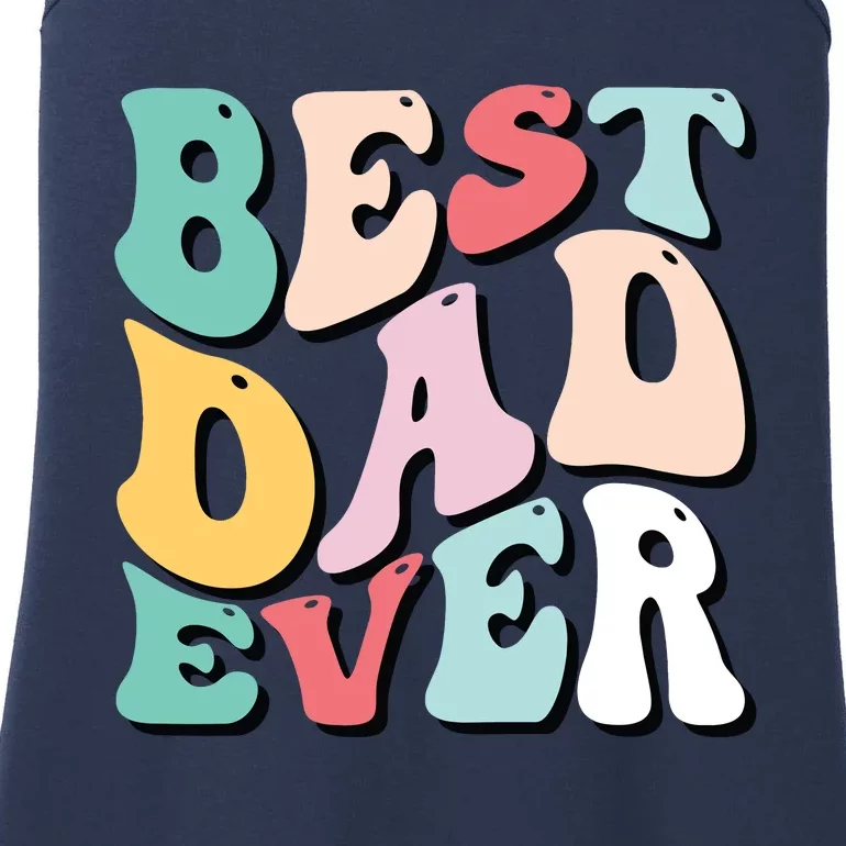 Best Dad Ever Fathers Day Groovy Men Daddy Gifts Ladies Essential Tank