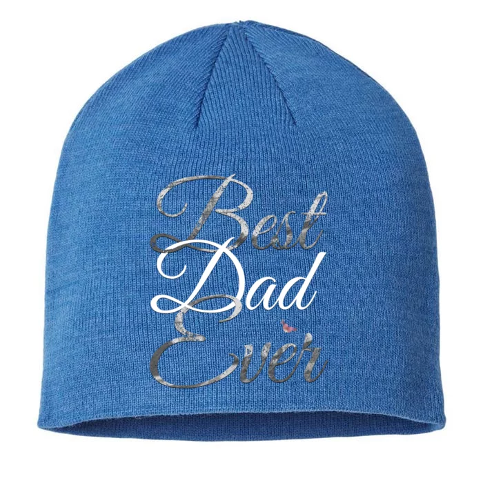 Best Dad Ever Tee Cute Fathers Day Gift Cool Gift 8 1/2in Sustainable Knit Beanie