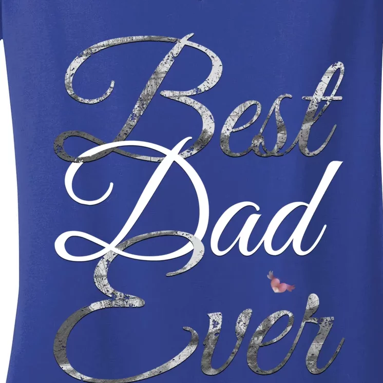 Best Dad Ever Tee Cute Fathers Day Gift Cool Gift Women's V-Neck T-Shirt