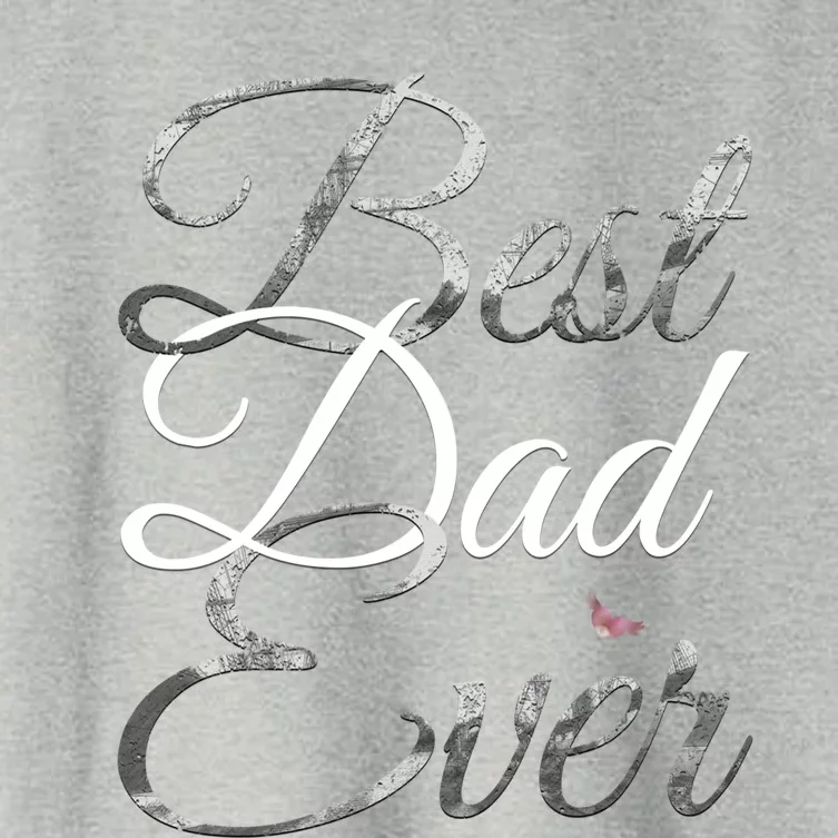 Best Dad Ever Tee Cute Fathers Day Gift Cool Gift Women's Crop Top Tee