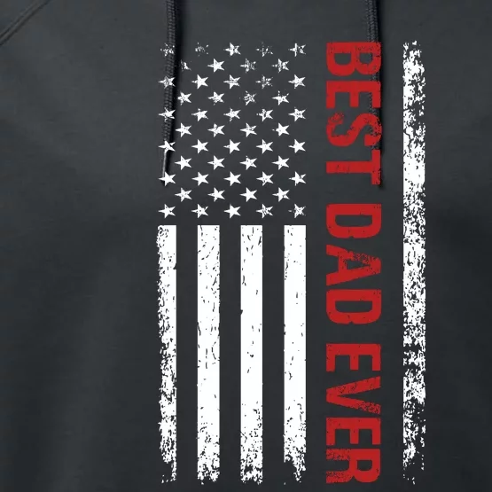 Best Dad Ever USA Flag Dad Gifts Performance Fleece Hoodie