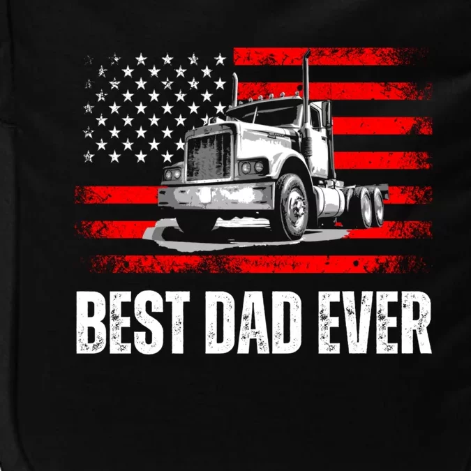 Best Dad Ever Flag Truck Dad Trucker Dad Best Trucking Dad Impact Tech Backpack