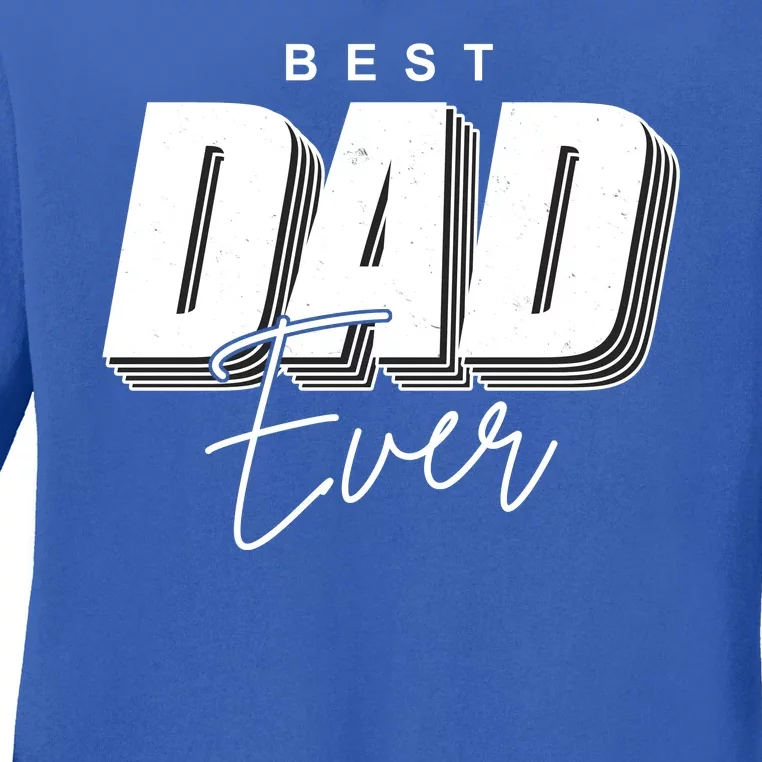 Best Dad Ever Retro Gift Ladies Long Sleeve Shirt