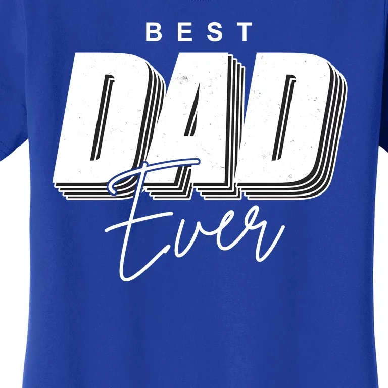 Best Dad Ever Retro Gift Women's T-Shirt