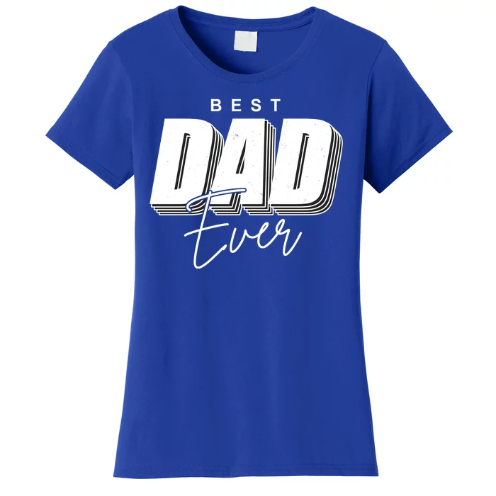 Best Dad Ever Retro Gift Women's T-Shirt