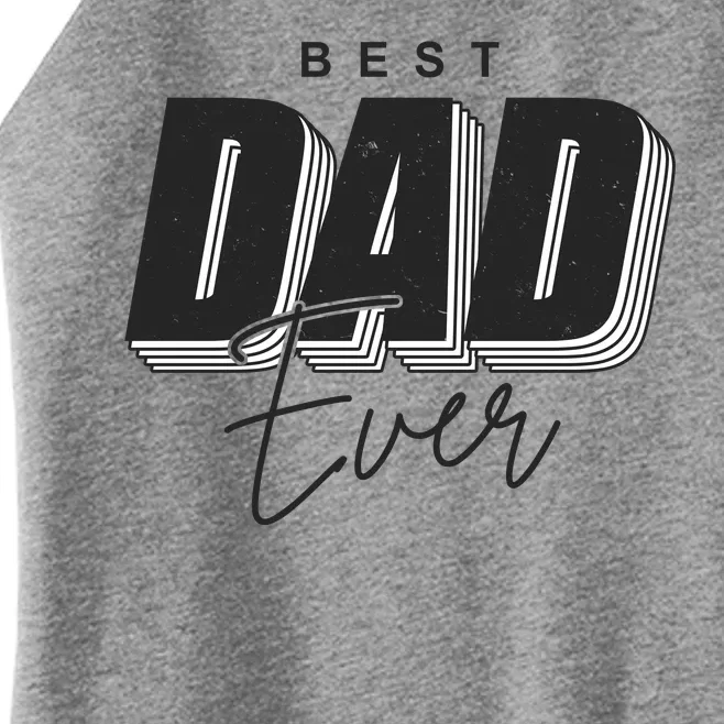 Best Dad Ever Retro Gift Women’s Perfect Tri Rocker Tank