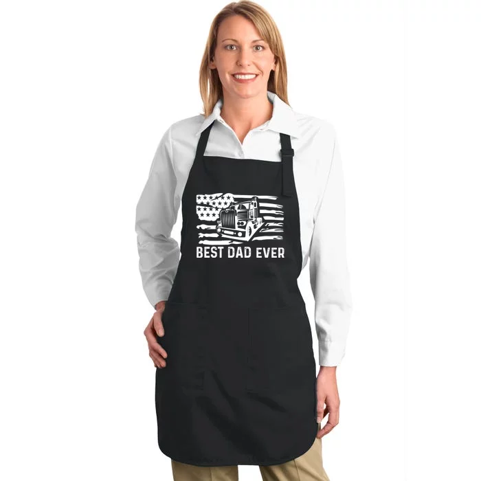 Best Dad Ever Flag Truck Dad Trucker Dad Best Trucking Dad Full-Length Apron With Pocket