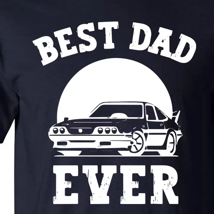 Best Dad Ever Car Lover Father Tall T-Shirt