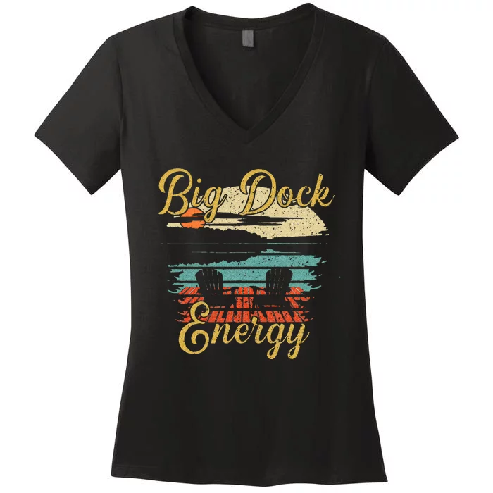 Big Dock Energy Summer Cottage Vacation Lake Life Women's V-Neck T-Shirt