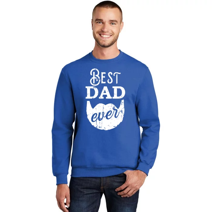 Best Dad Ever Gift For Bearded Daddys Father's Day Cool Gift Tall Sweatshirt