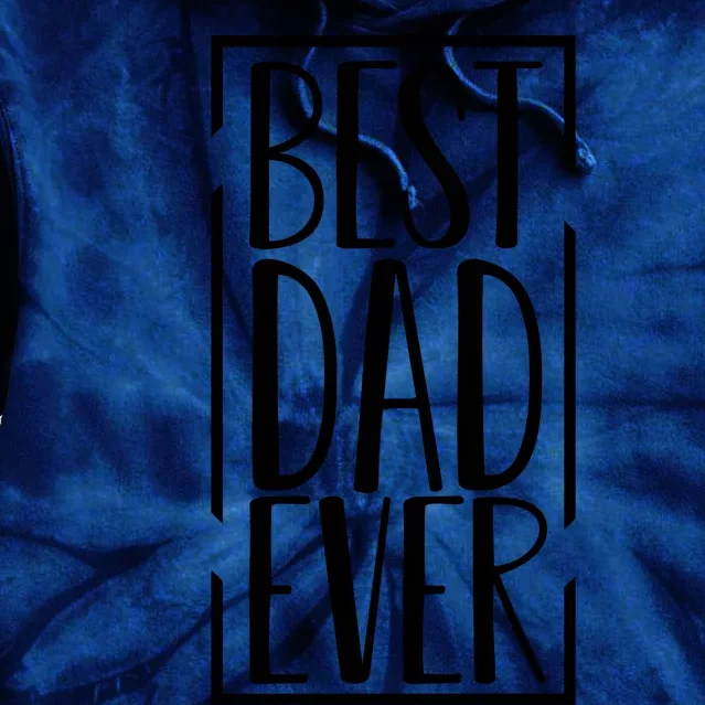 Best Dad Ever Funny Gift For Dad Tie Dye Hoodie