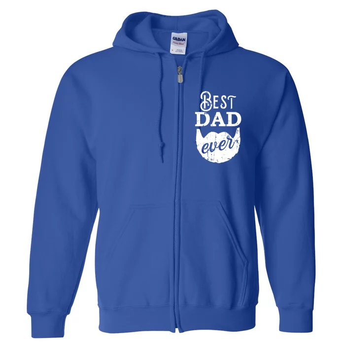 Best Dad Ever Gift For Bearded Daddys Father's Day Cool Gift Full Zip Hoodie