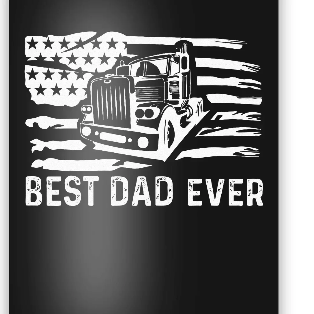 Best Dad Ever Flag truck dad trucker dad best trucking dad Poster