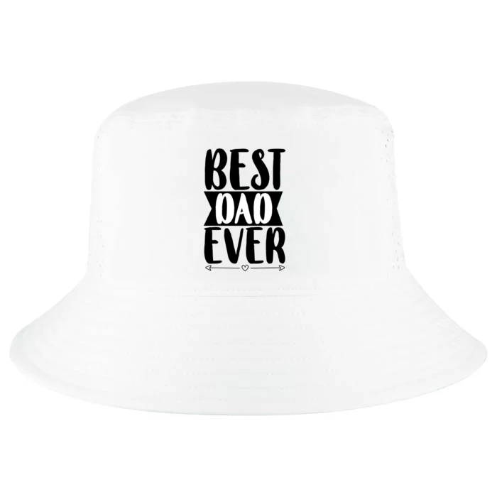 Best Dad Ever Funny Gift For Dad Cool Comfort Performance Bucket Hat