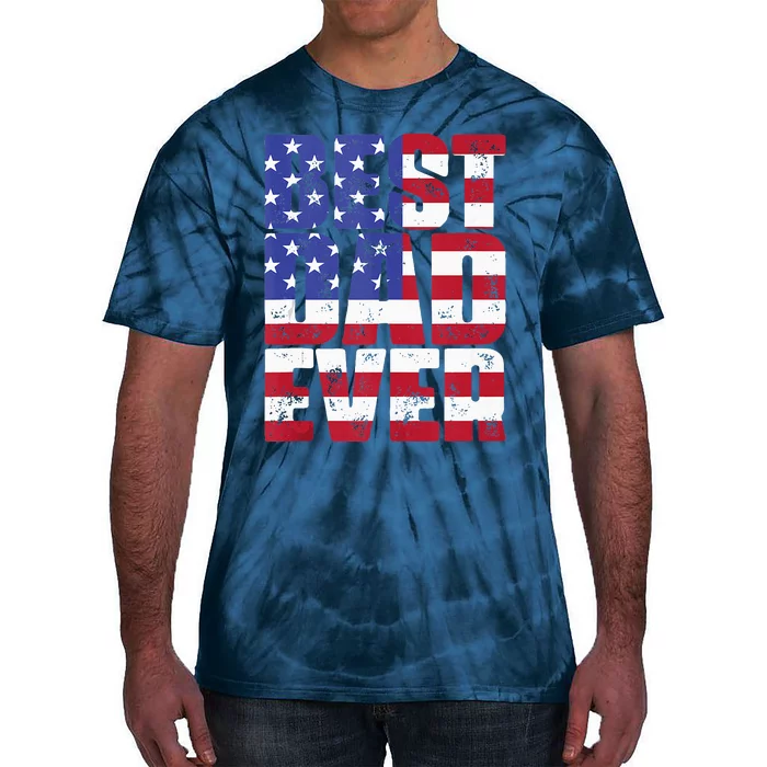 Best Dad Ever With US American Flag Gift For Fathers Day Tie-Dye T-Shirt