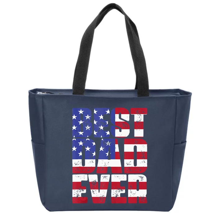 Best Dad Ever With US American Flag Gift For Fathers Day Zip Tote Bag