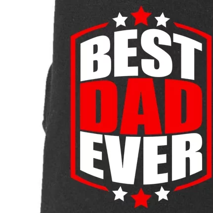 Best Dad Ever Father's Day Gift Doggie 3-End Fleece Hoodie