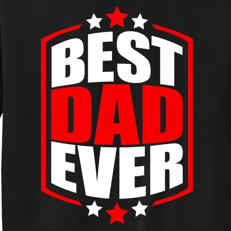 Best Dad Ever Father's Day Gift Sweatshirt