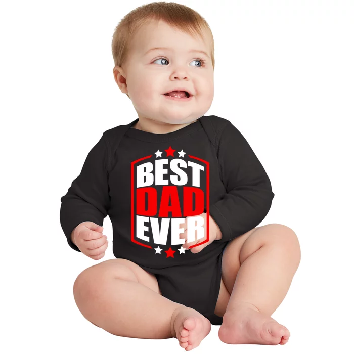 Best Dad Ever Father's Day Gift Baby Long Sleeve Bodysuit