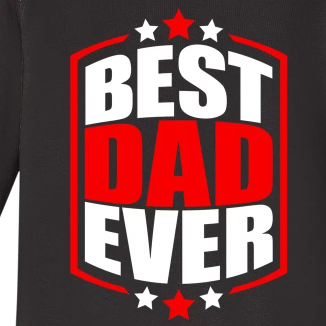 Best Dad Ever Father's Day Gift Baby Long Sleeve Bodysuit