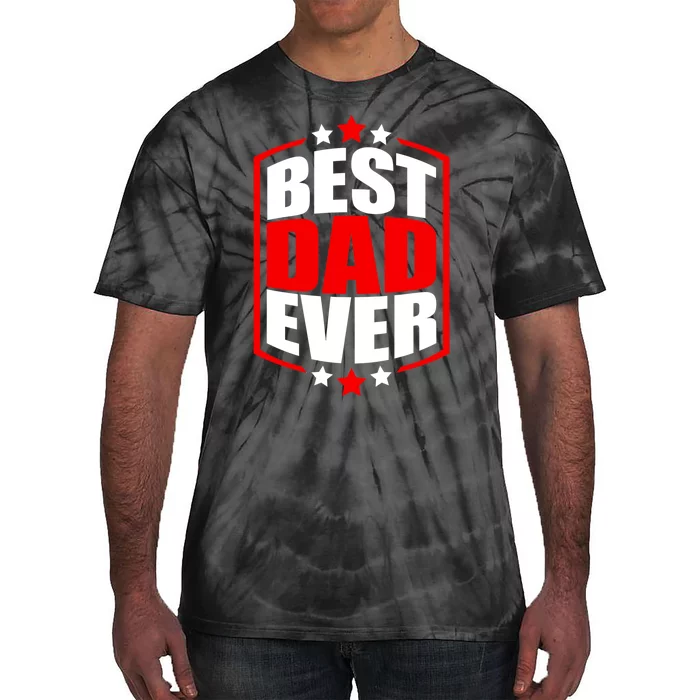 Best Dad Ever Father's Day Gift Tie-Dye T-Shirt