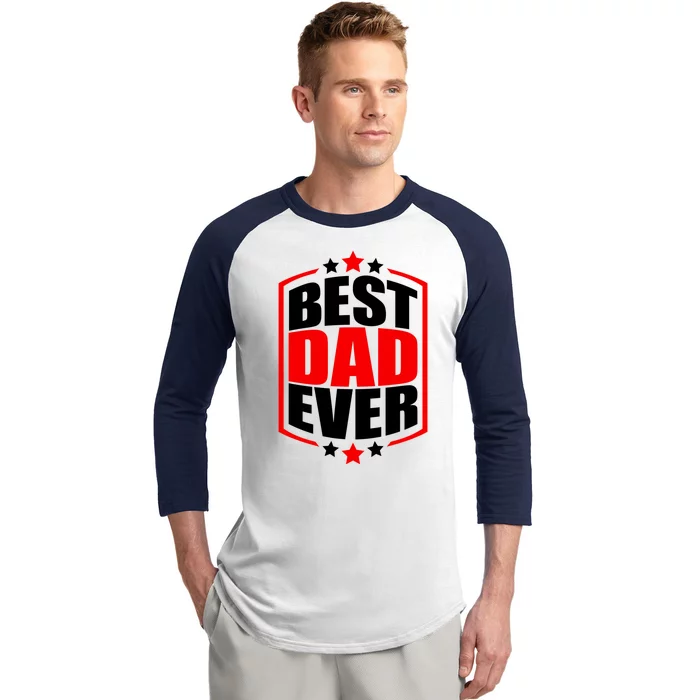 Best Dad Ever Father's Day Gift Baseball Sleeve Shirt