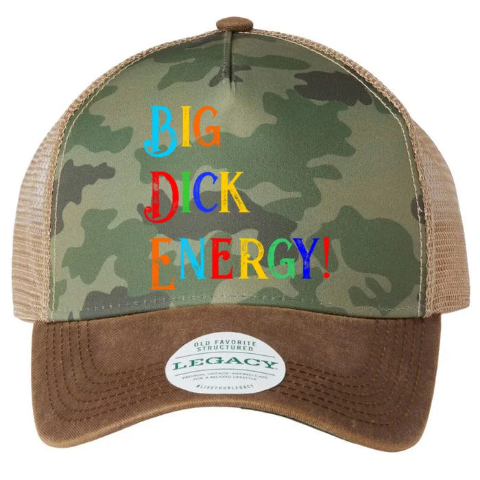 Big Dick Energy BDE Funny Colorful Humor Legacy Tie Dye Trucker Hat